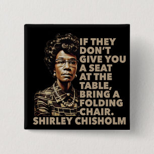 Shirley Chisholm Vouwstoel Citaat Zwarte Geschiede Vierkante Button 5,1 Cm