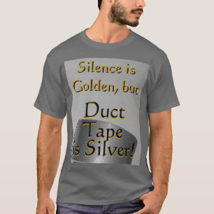 Shirt: Duct tape is zilver T-shirt