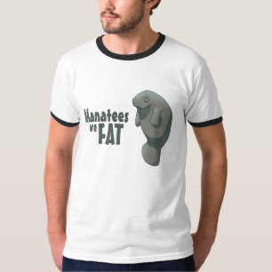 shirt "Manatees are Fat"
