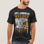 Shirt van lassen - 100% Amerikaanse Welder T-Shirt (Voorkant)