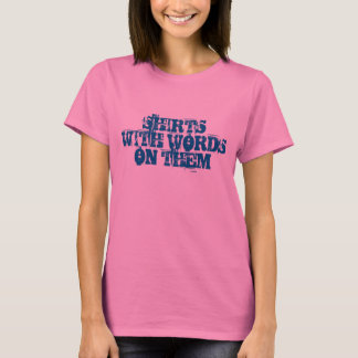 Shirten met woorden t-shirt