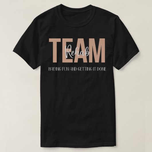 Shirten van het rehab Therapieteam met flauwekul e T-shirt (Design voorkant)