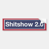 'Shitshow 2.0' Bumpersticker (Voorkant)