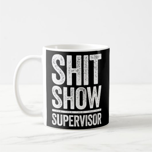 Shitshow Supervisor Koffiemok (Links)