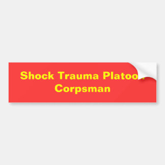Shock Trauma PlatoonCorpsman Bumpersticker