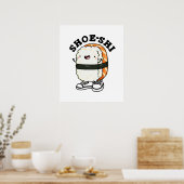 Shoe-shi Funny Sushi Pun Poster (Keuken)