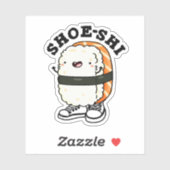 Shoe-shi Funny Sushi Pun Sticker (Vel)