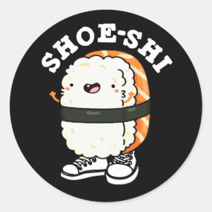 Shoe-shi Grappige Sushi Woordspeling Donkere Achte Ronde Sticker