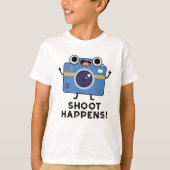 Shoot gebeurt Funny Camera Pun T-shirt (Voorkant)