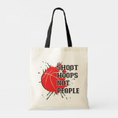 Shoot Hoops not People Tote Bag (Achterkant)