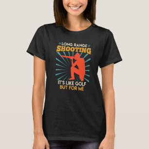 Shooter op lange afstand is net als Golfsport 2 T-shirt
