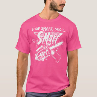 Shop Smart Shop SMart gift T-shirt