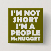 Short People Nugget Funny Button Badge Pin (Voorkant)