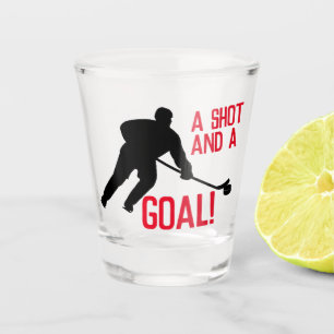 Shot and a goal! shot glas