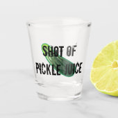 Shot of Pickle Juice Shot Glas (Voorkant)