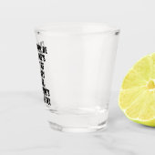 Shot of Whisky Funny Quote Shot Glas (Rechts)