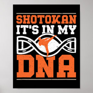 Shotokan Het zit in mijn DNA Grappig Shotokan Kara Poster