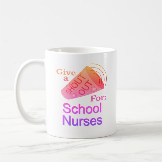Shout Out for School Nurses Coffee Mug (Gauche)