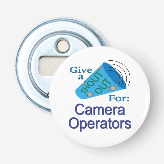 Shout Out voor cameramensen Button Flesopener (Voorkant)