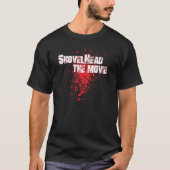 SHOVELHEAD le FILM - bon" T-shirt "sanglant (Devant)