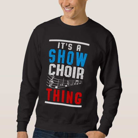 Show Choir Thing Musical Notes Trui (Voorkant)