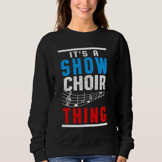 Show Choir Thing Musical Notes Trui (Voorkant)