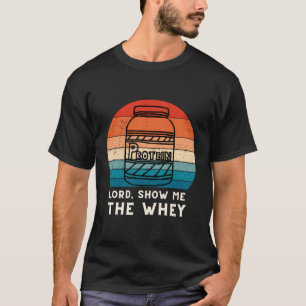Show Het weiproteïnepoeder T-shirt
