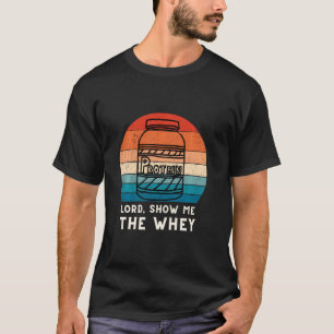 Show Het weiproteïnepoeder T-shirt