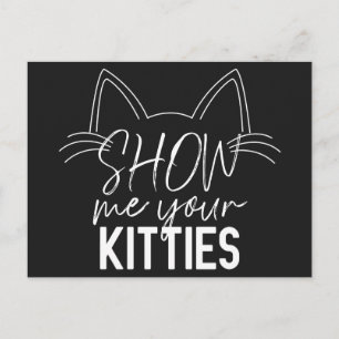 Show Ik Uw Katten citeren Funny Joke Typografie Briefkaart