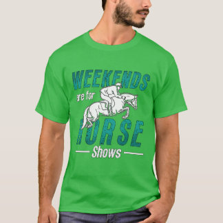 Show jumping weekends zijn voor paarden Show jumpe T-shirt