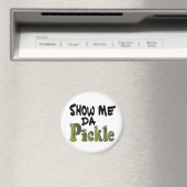 Show Me Da Pickle Magneet (Insitu (Vaatwasser))
