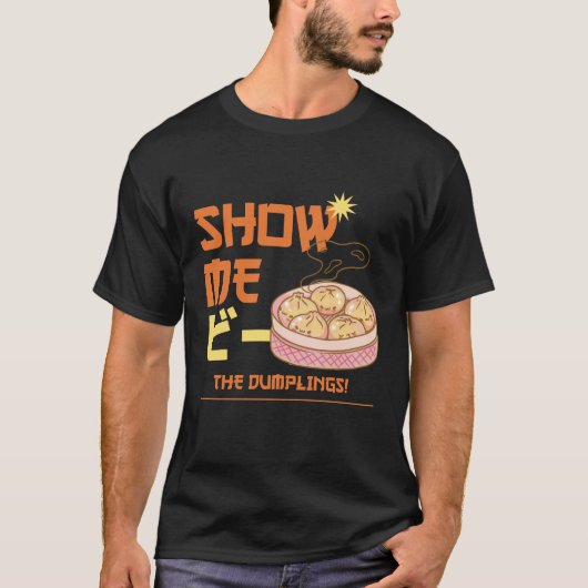 Show me de dumplings t-shirt (Voorkant)