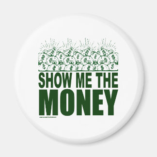 SHOW ME DE GELD T-SHIRTS EN GESCHENKEN MAGNEET