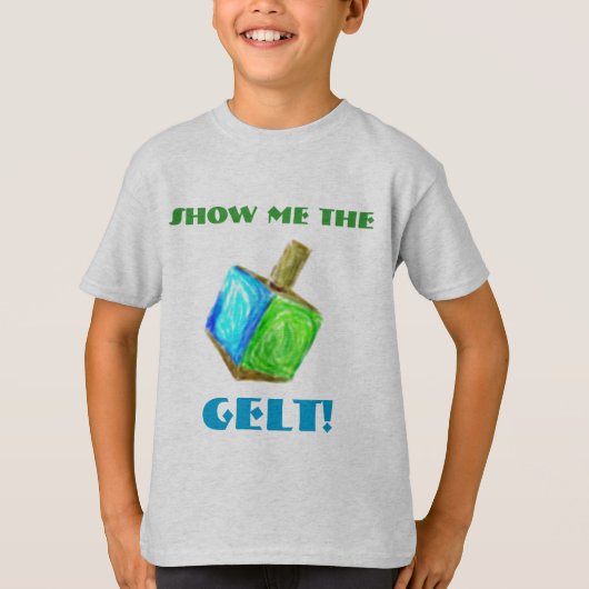Show me de GELT! T-shirt (Voorkant)