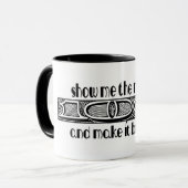 Show me het geld en maak het grote rillingen! mok (Voorkant links)