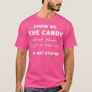 Show me het Snoep eerste keer niet stuitend grappi T-shirt