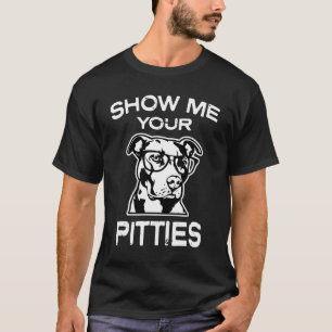 Show me je Pitties Funny mannen Pitbull T-shirt