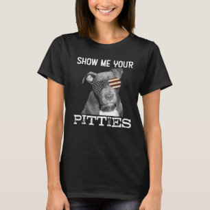 Show me je Pitties Pitbull Hondenliefhebbers voor  T-shirt