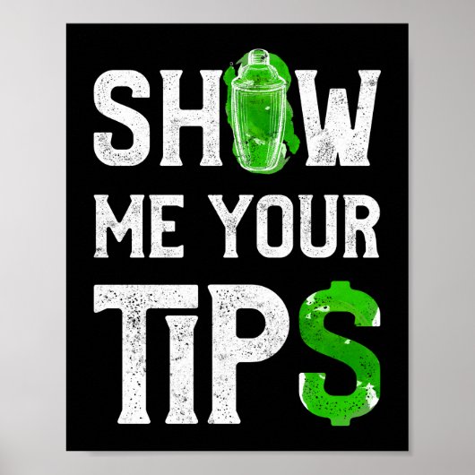Show me je tip$ Funny Bartender Mixoloog Poster (Voorkant)