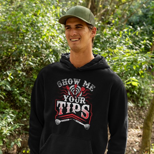 Show me je tips - Funny Dart Humor Hoodie