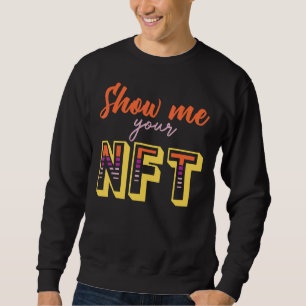 Show Me Uw Nft Crypto Coin Bitcoin Blockchain Trui