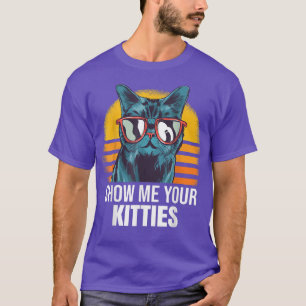Show mij Uw Katten Kat Kat T-shirt