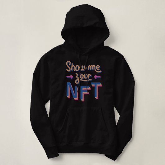 Show mij Uw Nfts Hoodie (Design voorkant)