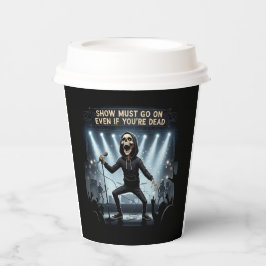 Show moet doorgaan, zelfs als je dood bent - papie papieren bekers