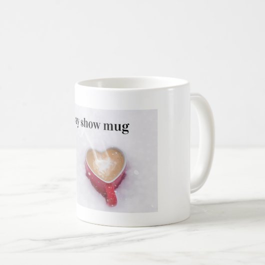 show mug d'aujourd'hui  (Devant droit)