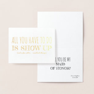 Show omhoog Grappig bruidsmeisje / Maid of Honor Folie Kaarten