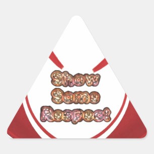 Show sommige respecteren art print driehoek sticker