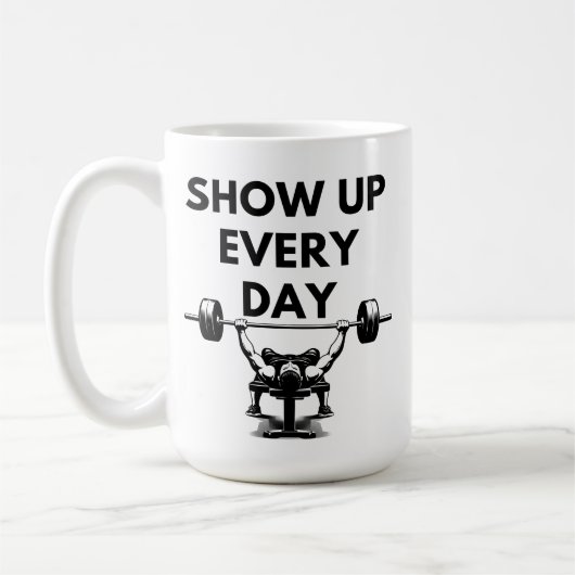 SHOW UP EVERY DAY Mug Gym Motivation (Gauche)