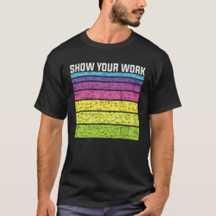 Show uw werk Bedankt Wiskunde leraar vergelijking T-shirt