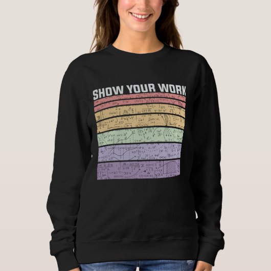 Show Your Work Retro Math Nerd Trui (Voorkant)
